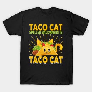 Taco cat spelled backwards is taco cat funny mexican taco day T-Shirt